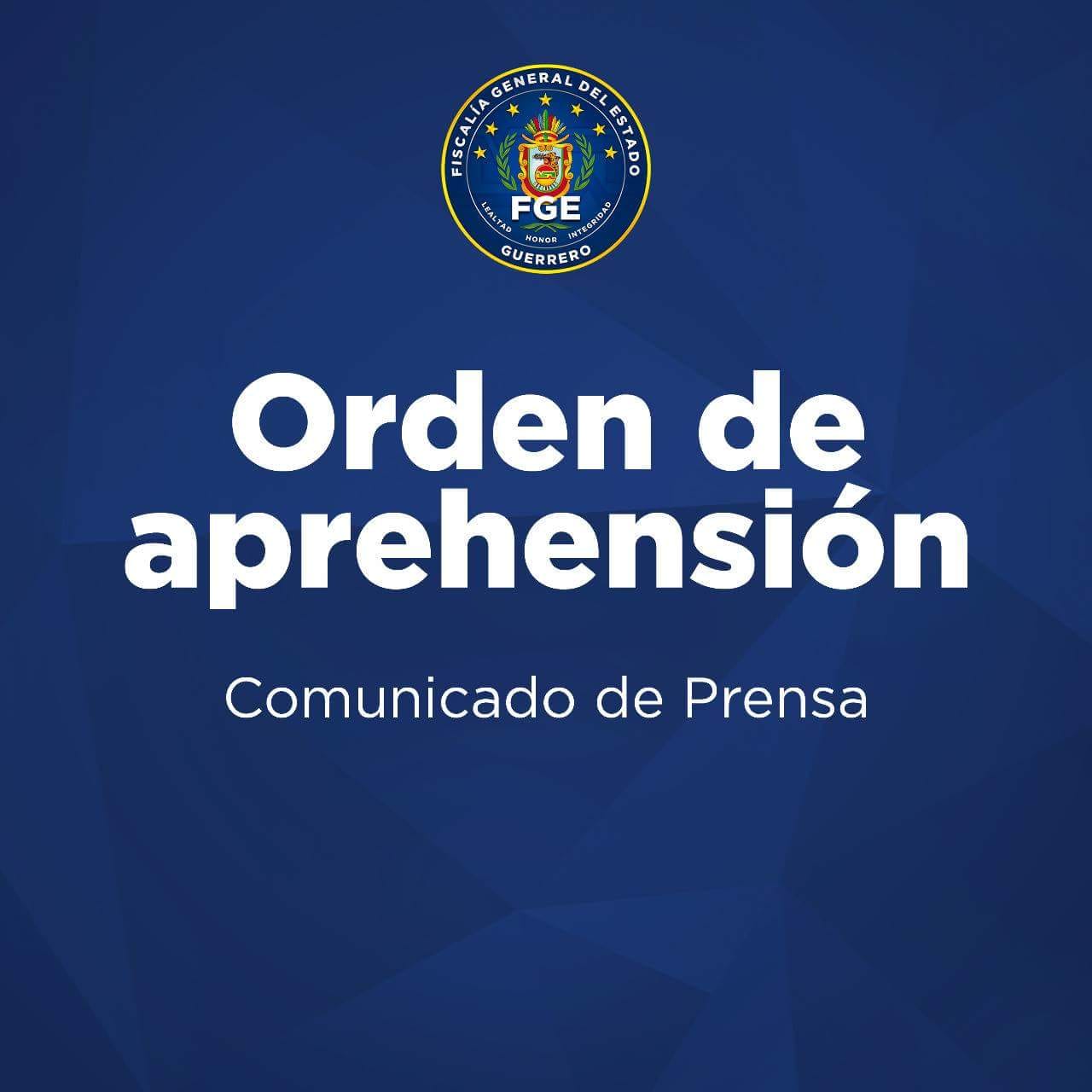 GIRA LA FGE 7 ÓRDENES DE APREHENSIÓN POR FEMINICIDIO, SECUESTRO Y ABUSO SEXUAL