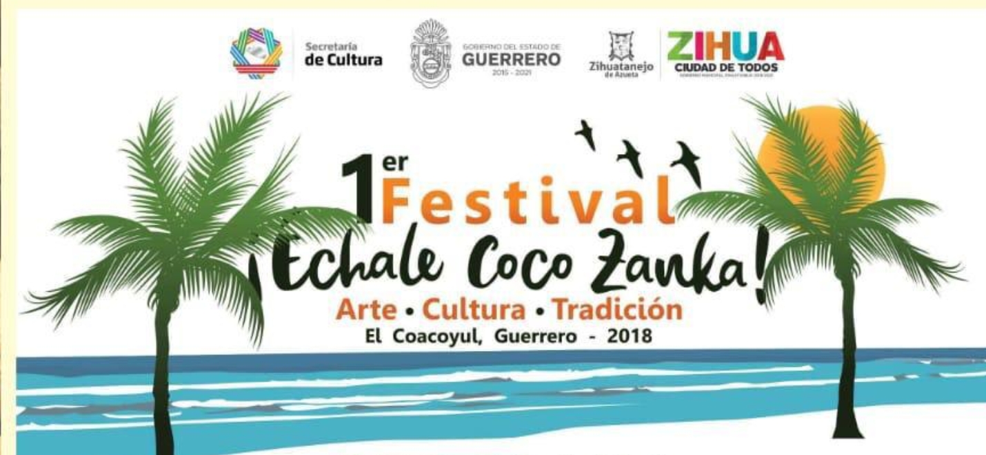 DISFRUTA EN ZIHUATANEJO DEL PRIMER FESTIVAL ¡ÉCHALE COCO ZANCA!