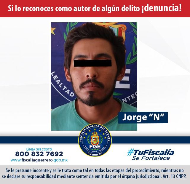 Fiscalía de Guerrero cumplimenta aprehensión en contra de Jorge “N” por delito de violación equiparada en Zihuatanejo