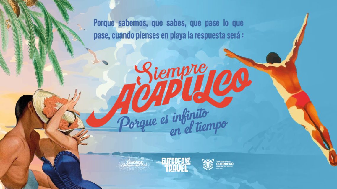 Lanza Gobierno de Guerrero campaña “Siempre Acapulco” Lanza Gobierno de Guerrero campaña “Siempre Acapulco”