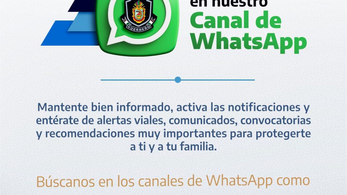 La SSP Guerrero lanza un nuevo canal de WhatsApp para mantener mejor informada a la población guerrerense La SSP Guerrero lanza un nuevo canal de WhatsApp para mantener mejor informada a la población guerrerense