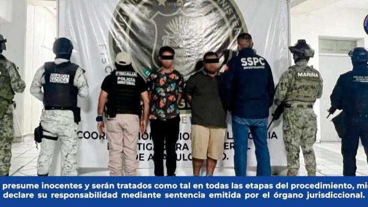 FGEGuerrero en acciones conjuntas con la DEFENSA, MARINA, GN y SSyPC y SSPGro lograron la detención de dos presuntos homicidas Acapulco